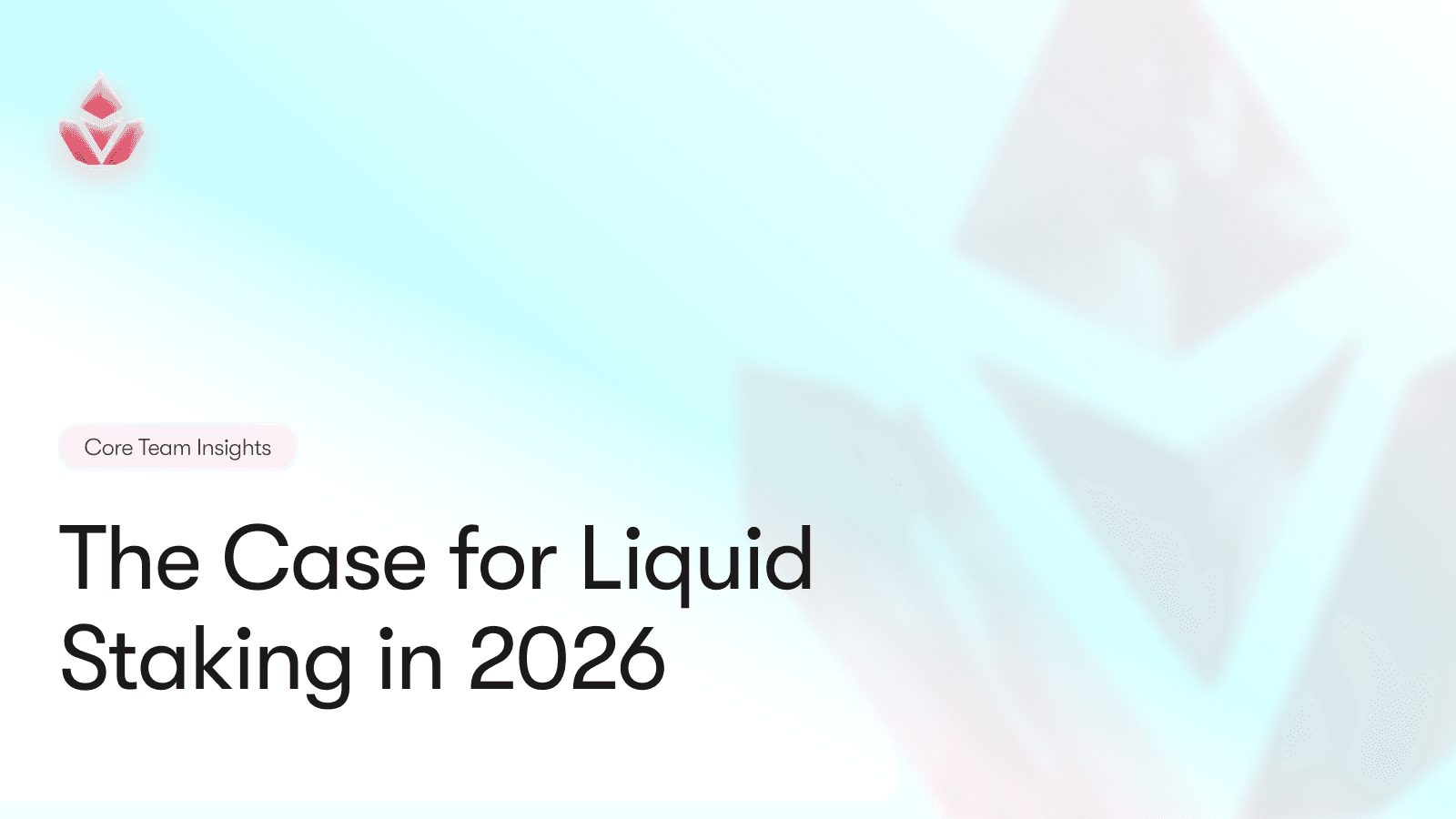 The Case for Liquid Staking in 2026