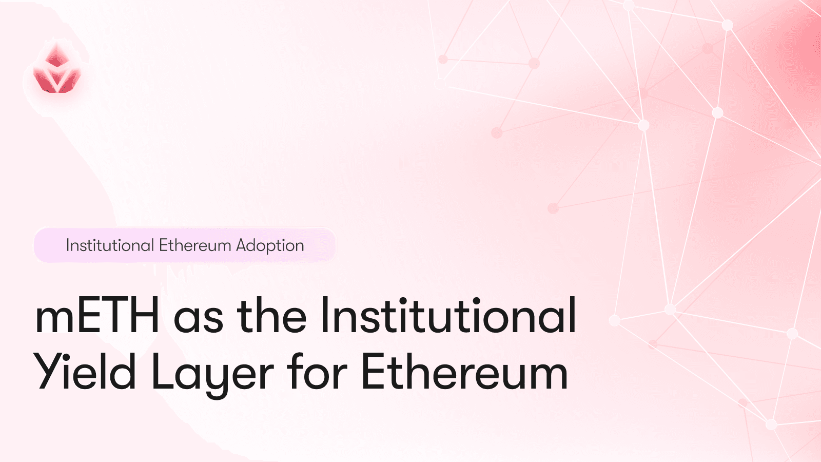 mETH as the Institutional Yield Layer for Ethereum Adoption