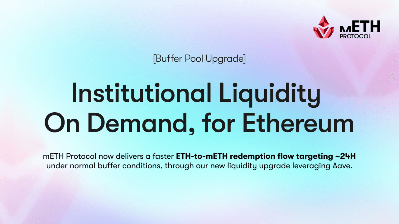 mETH Protocol’s Buffer Pool Upgrade: Solving the ETH Staking Liquidity Problem