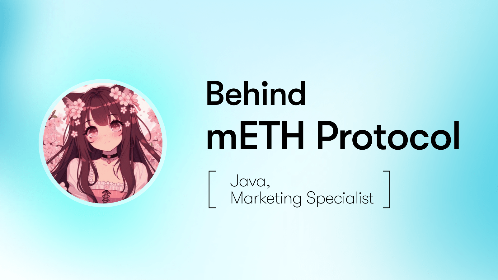 Behind mETH Protocol: Java, Marketing Specialist
